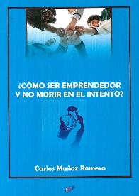 Cmo ser emprendedor y no morir en el intento?