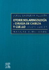 Otorrinolaringologa y cruga de cabeza y cuello. Manual Ilustrado