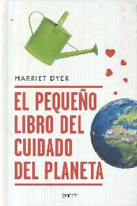El pequeo libro del cuidado del planeta