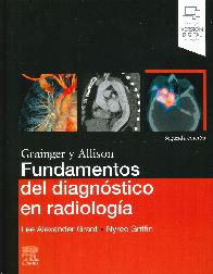 Fundamentos del diagnstico en radiologa Grainger y Allison
