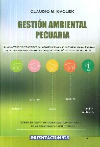 Gestin ambiental pecuaria. Experiencias y recomendaciones de manejo para asesores y productores