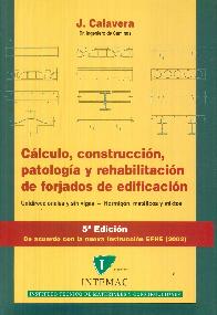 Clculo, Construccin, Patologa y Rehabilitacin de Forjados de Edificacin