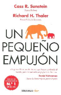 Un pequeo empujon (Nudge): el impulso que necesitas para tomar l as mejores decisiones en salud