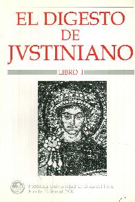 El digesto de Justiniano Libro I