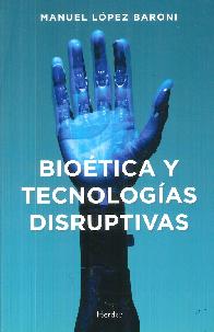 Biotica y tecnologas disruptivas