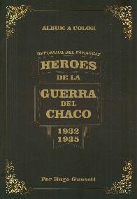 Heroes de la Guerra del Chaco 1932-1935