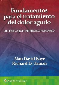 Fundamentos para el tratamiento del dolor agudo. Un enfoque interdisciplinario