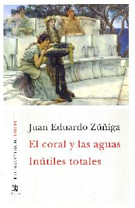 El coral y las aguas; Intiles totales