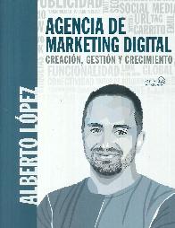 Agencia de marketing digital: Creacin, gestin y crecimiento