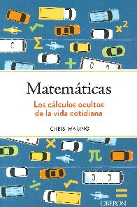 Matemticas. Los clculos ocultos de la vida cotidiana