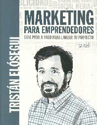 Marketing para emprendedores Gua paso a paso para lanzar tu proyecto