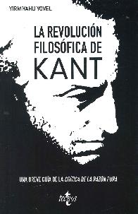 La revolucin filosfica de Kant: Una breve gua a la 