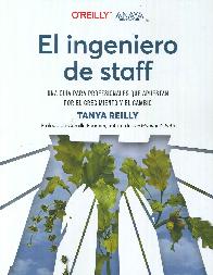 El ingeniero de staff. Una gua para profesionales que apuestan por el crecimiento y el cambio