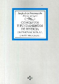 Conceptos y fundamentos de Justicia Internacional (Parte Procesal)