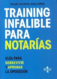 Training Infalible para Notaras: Gua para sobrevivir y aprobar la oposicin