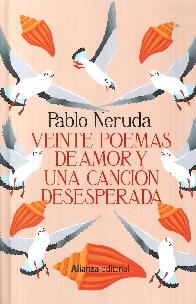 Veinte poemas de amor y una cancin desesperada