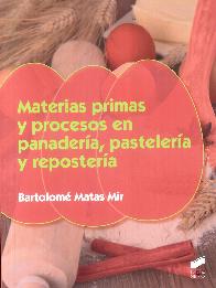 Materias primas y procesos en panadera, pastelera y repostera