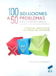 100 soluciones a 50 problemas para la gestión turística de empresas en iberoamérica
