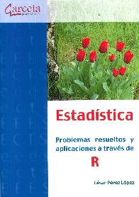 Estadstica: Problemas resueltos y aplicacones a travs de R