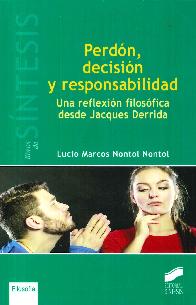 Perdn, decisin y responsabilidad. Una reflexin filosfica desde Jacques Derrida