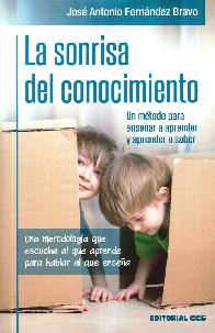 La sonrisa del conocimiento. Un mtodo para ensear a aprender y aprender a saber