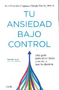 Tu ansiedad bajo control