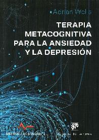 Terapia metacognitiva para la ansiedad y la depresin