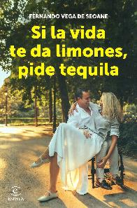Si la vida te da limones, pide tequila