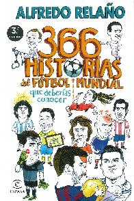 366 Historias del futbol mundial que deberias conocer