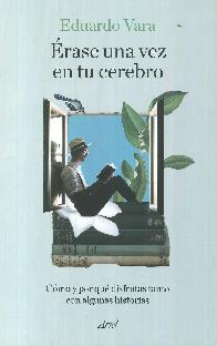rase una vez en tu cerebro