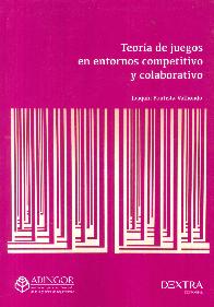 Teoria de juegos en entornos competitivo y colaborativo 