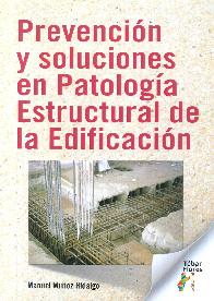 Prevencin y soluciones en Patologa Estructural de la Edificacin