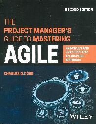 The Project Manager's Guide to Mastering Agile