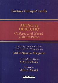 Abuso de Derecho. Civil, procesal, laboral y administrativo