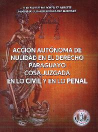 Accin Autonoma de Nulidad del Derecho Paraguayo Cosa Juzgada en lo Civil y en lo Penal