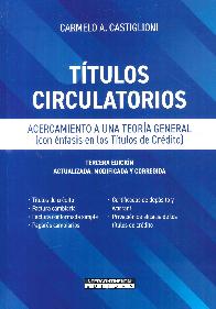 Ttulos Circulatorios. Acercamiento a una Teora General (con nfasis en los Ttulos de Crdito)