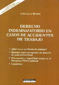 Derecho Indemnizatorio en Casos de Accidentes de Trabajo