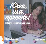 Crea, usa, aprende!