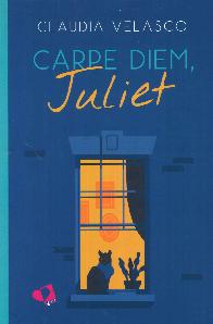 Carpe Diem, Juliet