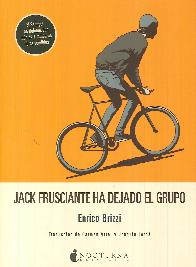 Jack Frusciante ha dejado el grupo