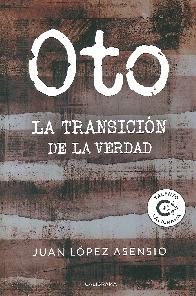 Oto. La transicin de la verdad