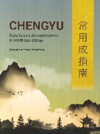 CHENGYU. Gua bsica de expresiones idiomticas chinas