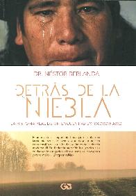 Detrs de la niebla. La historia real de un encuentro extraordinario