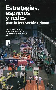 Estrategias, espacios y redes para la innovacin urbana