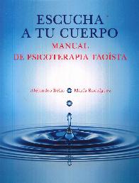 Escucha a tu cuerpo. Manual de psicoterapia taosta