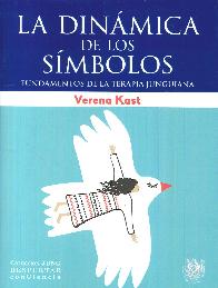 La dinmica de los smbolos. Fundamentos de la terapia junguiana