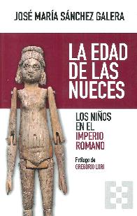 La edad de las nueces. Los nios en el imperio romano