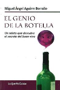 El genio de la botella. Un relato que descubre el secreto del buen vino