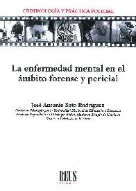 La enfermedad mental en el ambito forense y pericial