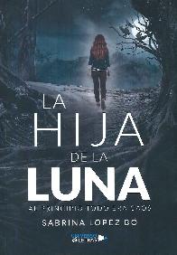 La hija de la luna. Al principio era caos